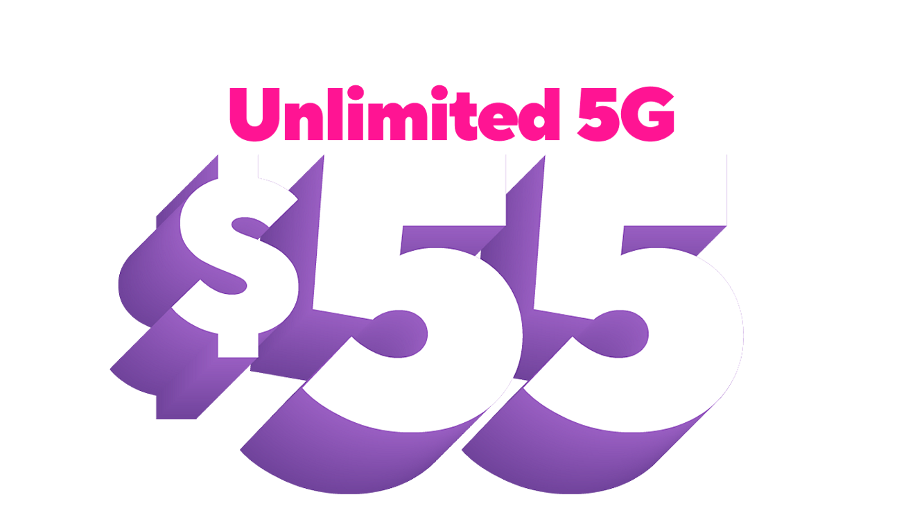 Get our lowest price on Unlimited 5G for $55.
