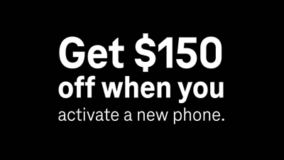 Get $150 off when you activate a new phone.