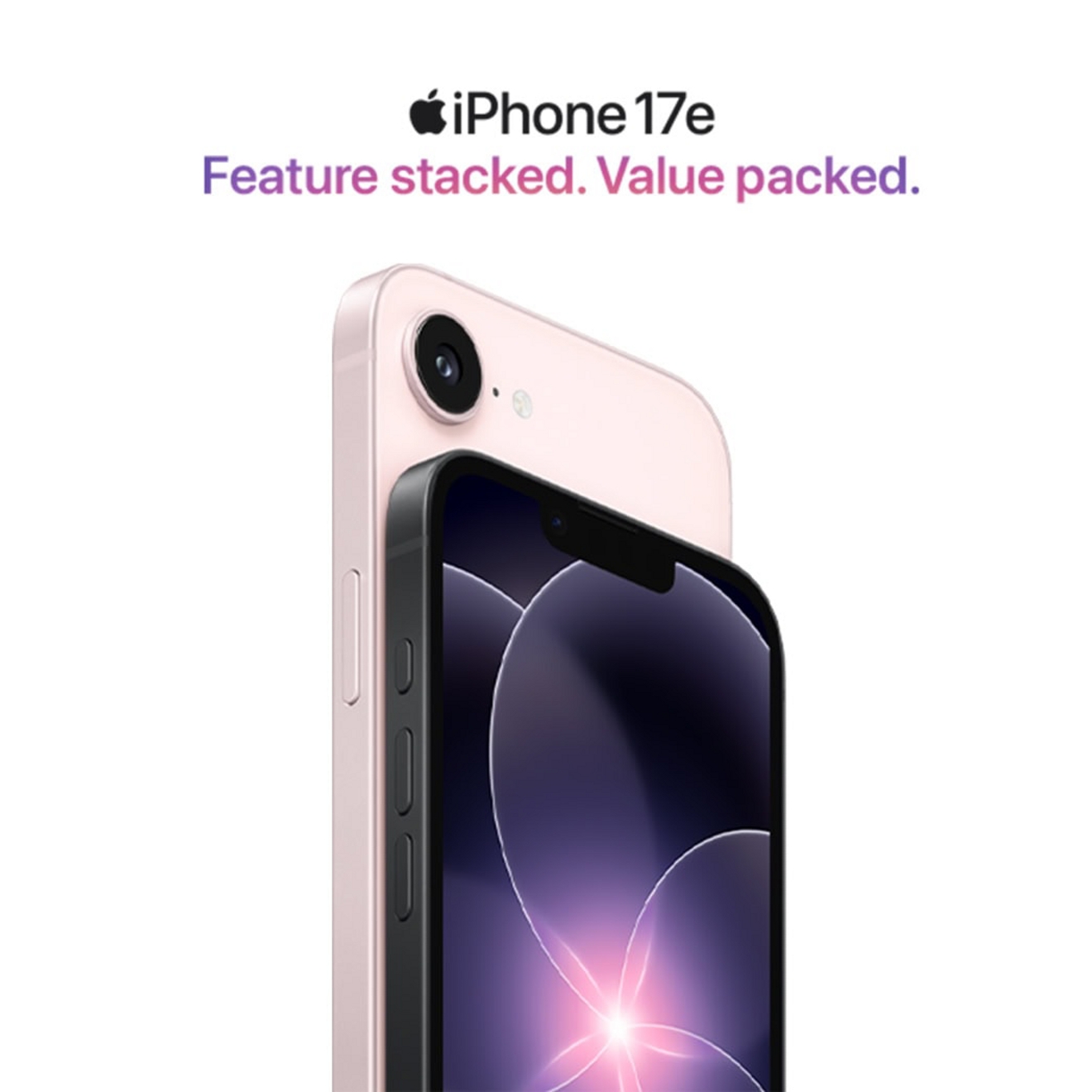 Front and angled rear view of the iPhone 17e in a light pink finish with the caption “Feature stacked. Value packed.”