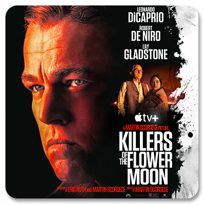 A promotional image for Killers of the Flower Moon, featuring Leonardo DiCaprio, Robert De Niro, and Lily Gladstone.