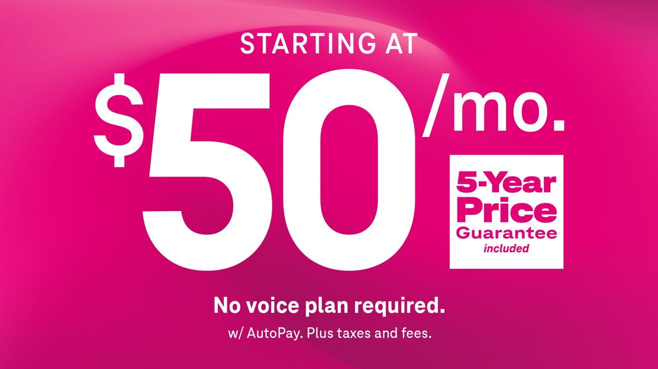T-Mobile 5G Home Internet starting at fifty dollars a month. 