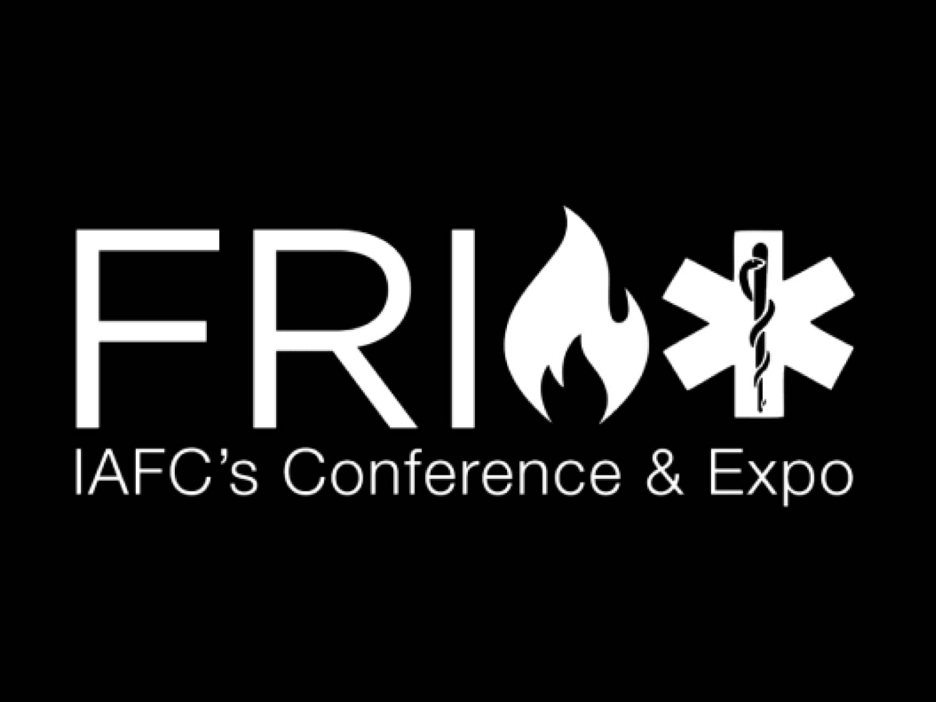 FRI; IAFC’s conference and expo.