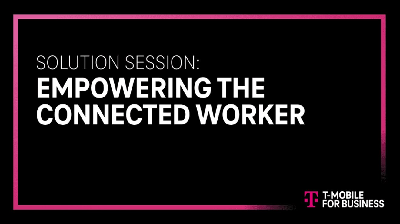 Solution Session: “Empowering the connected workforce: Unleashing the potential of 5G.”