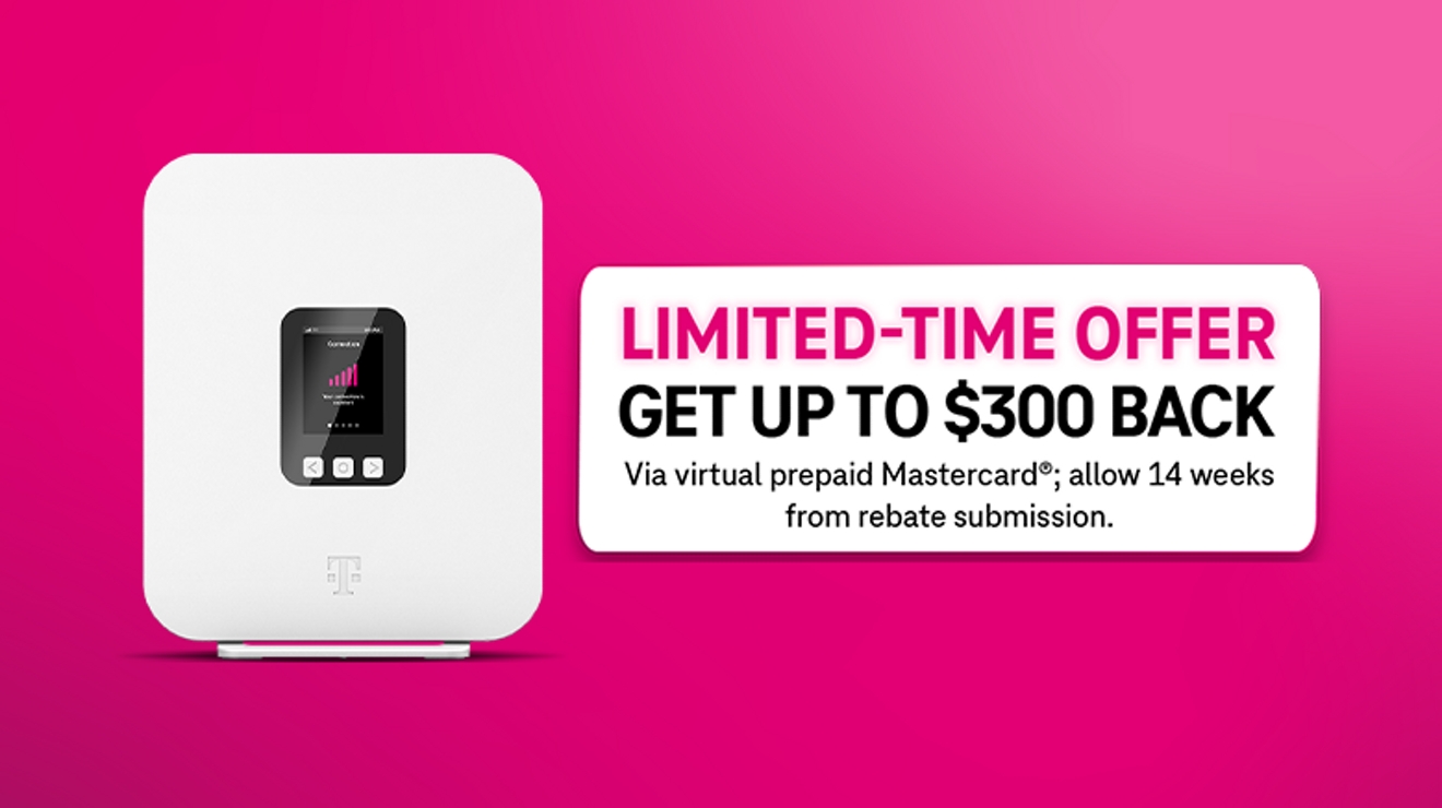 A white T-Mobile 5G Home Internet gateway. Limited-time offer. Get up to 300 dollars back. Via virtual prepaid Mastercard, allow 14 weeks from rebate submission.