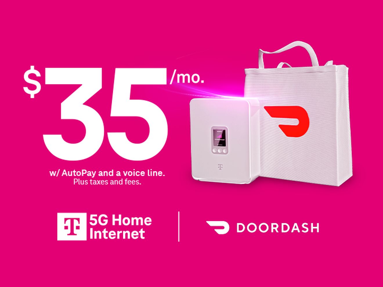 35 dollars a month with AutoPay and a voice line. Plus taxes and fees. T-Mobile 5G Home Internet and DoorDash. A white T-Mobile gateway and a DoorDash delivery bag.