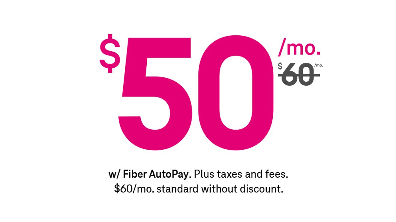 50 dollars a month with Fiber AutoPay. Plus taxes and fees. 60 dollars a month with strike through. 60 dollars a month, standard without discounts.