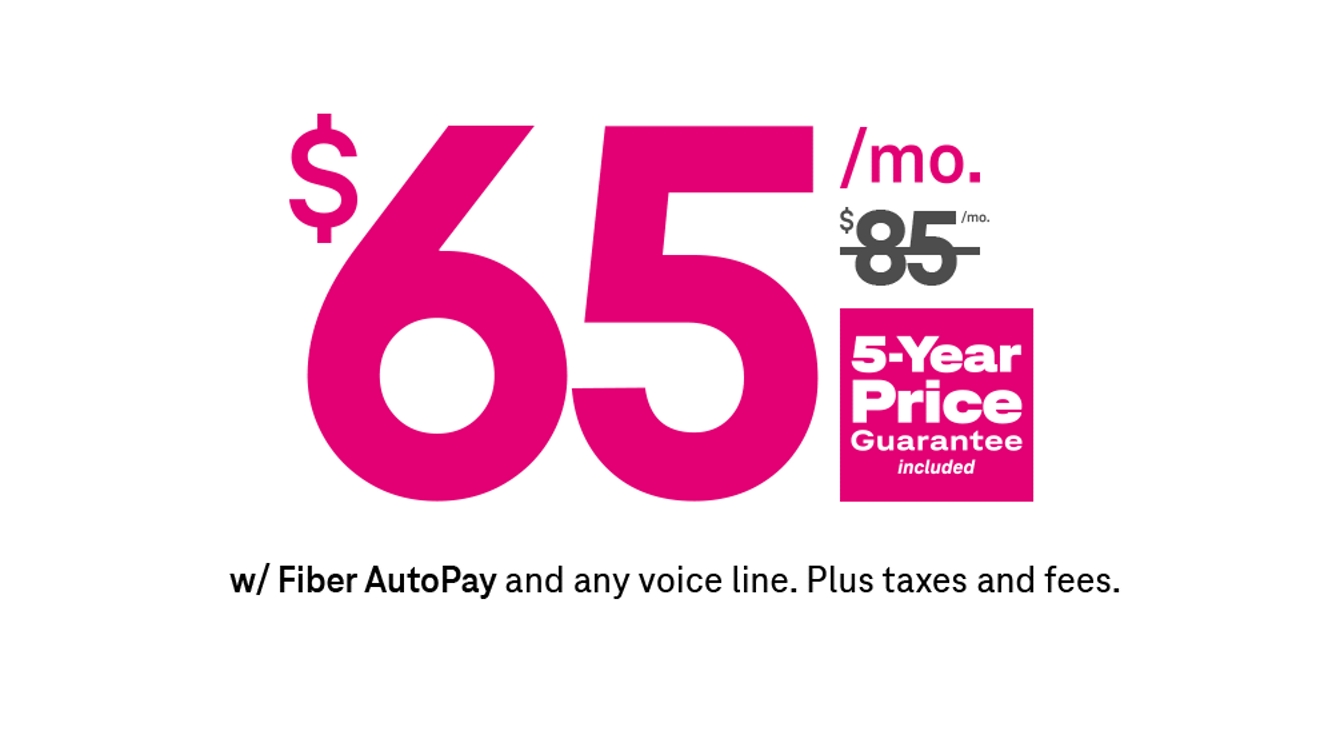 65 dollars a month with Fiber AutoPay and any voice line. Plus taxes and fees. 5-Year Price Guarantee included.