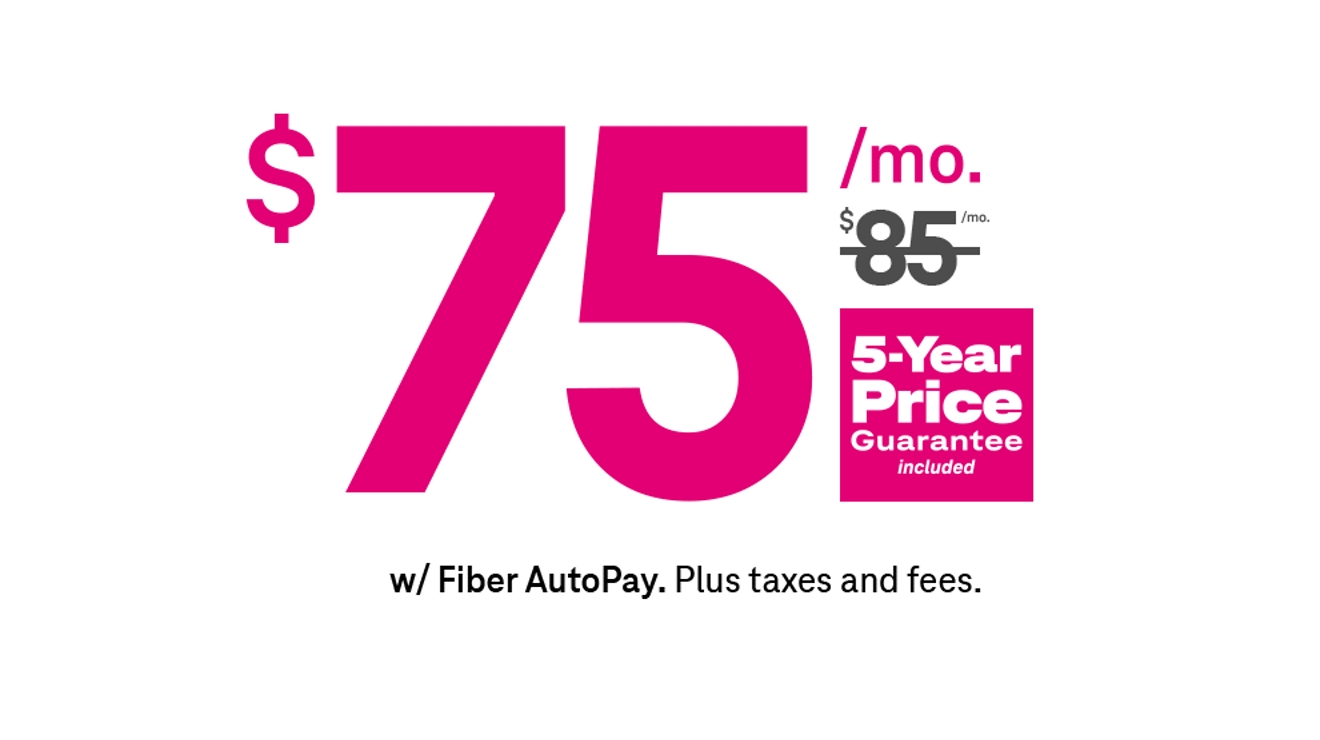 75 dollars a month with Fiber AutoPay. Plus taxes and fees. 5-Year Price Guarantee included.