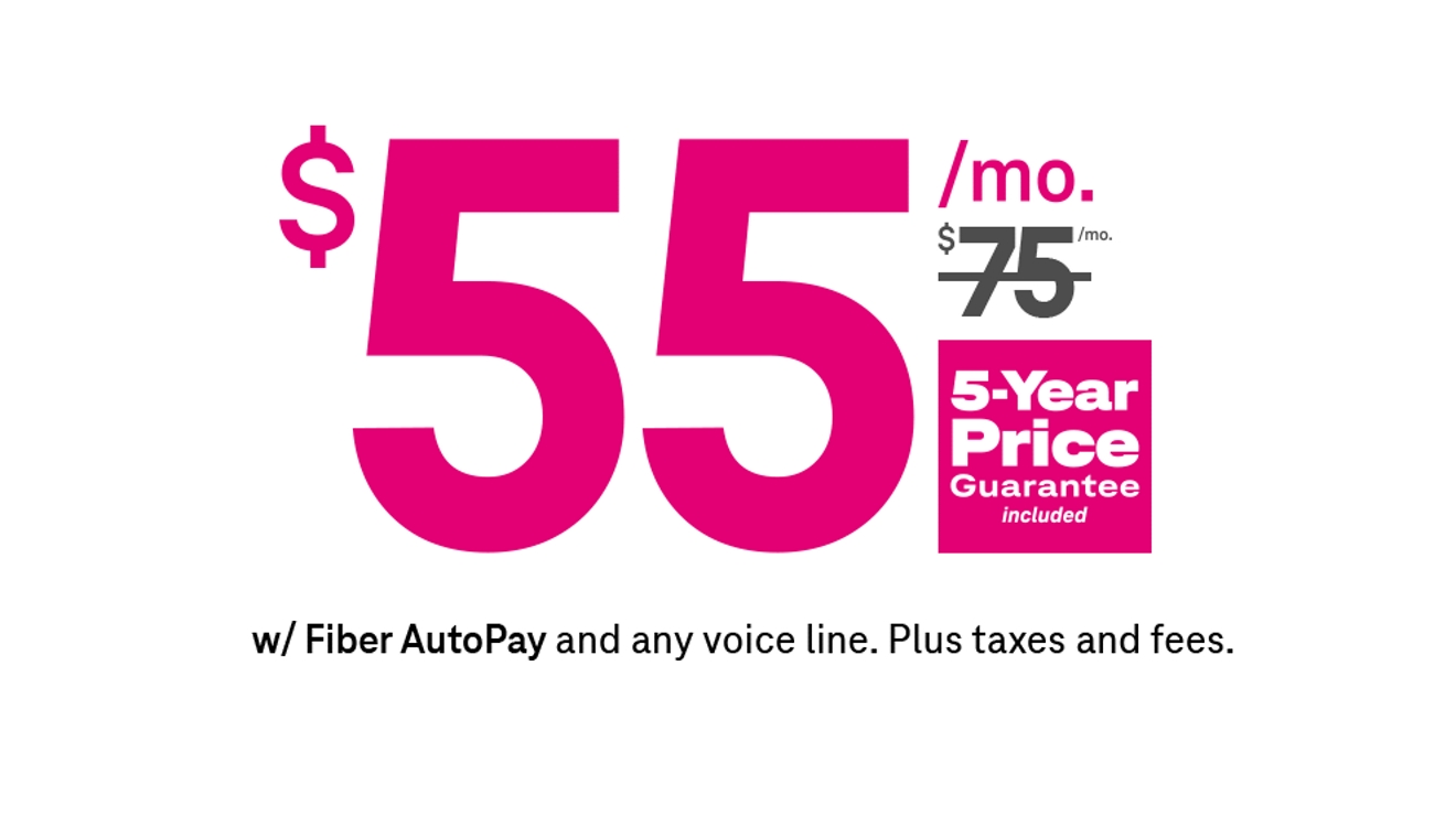 55 dollars a month with Fiber AutoPay and any voice line. Plus taxes and fees. 5-Year Price Guarantee included.