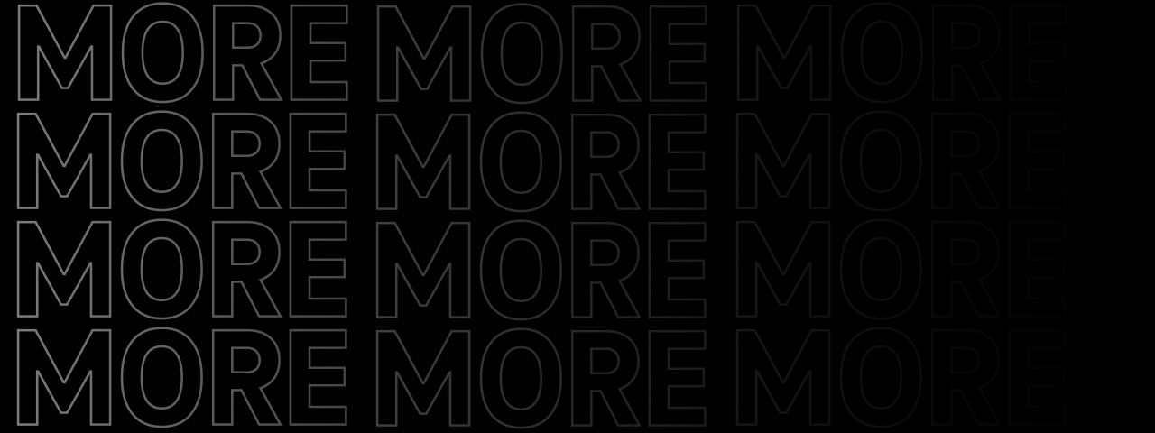 More, more, more
