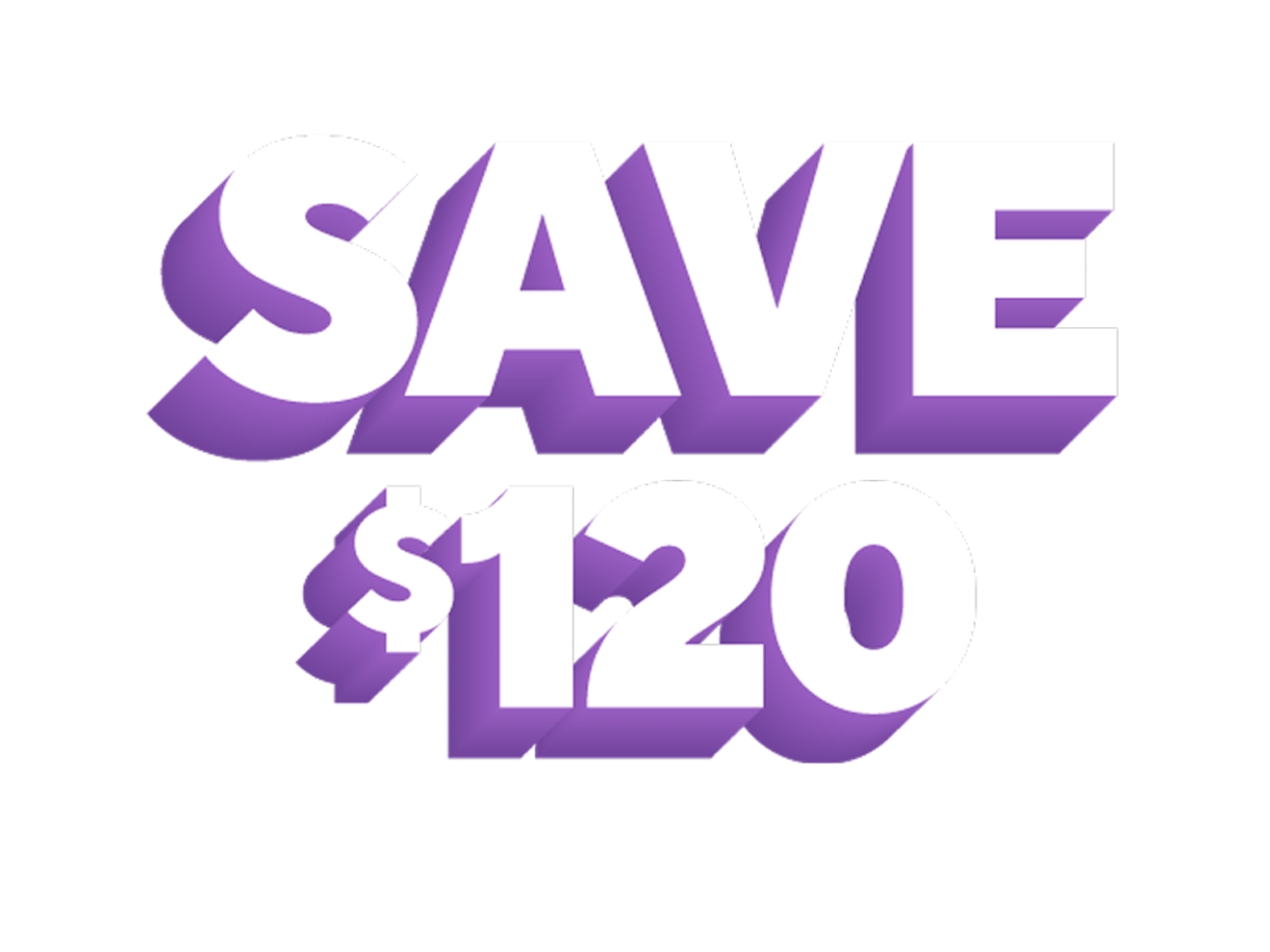 Save $120 when you prepay for 6 months.