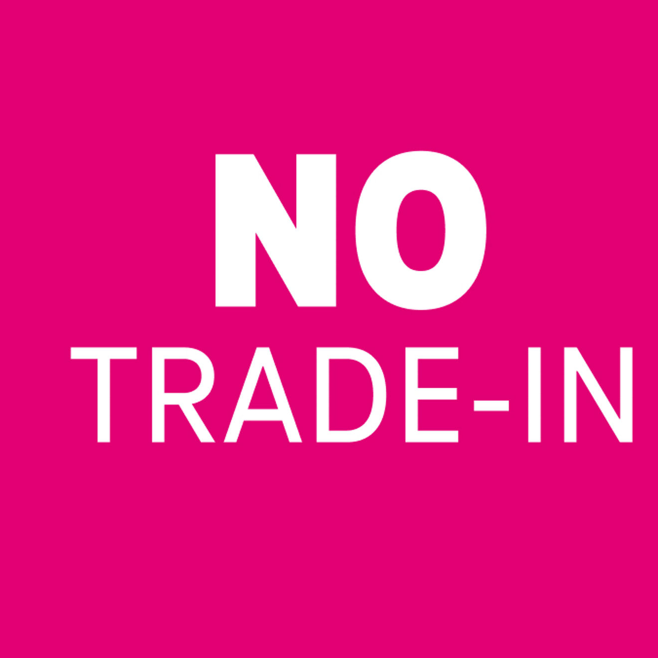Magenta box that reads no trade-in.
